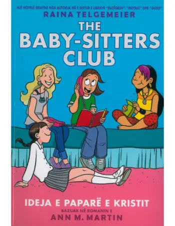 The Baby-sitters Club Ideja E Papare E Kristit - Raina Telgemeier