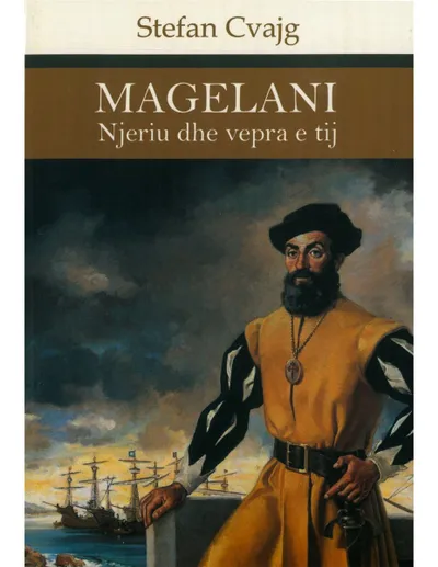 Magelani Njeriu Dhe Vepra E Tij - Stefan Cvajg - 1