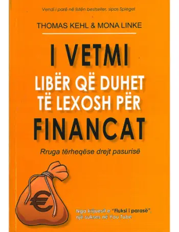I Vetmi Liber Qe Duhet Te Lexosh Per Financat - Thomas Kehl