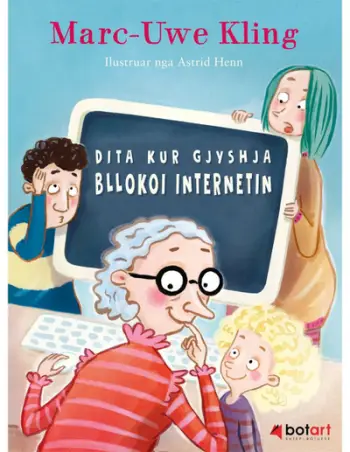 Dita Kur Gjyshja Bllokoi Internetin - Marc Uwe Kling