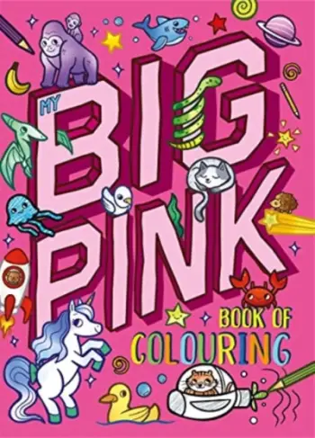 My Big Pink Book Of Colouring - Igloo Books