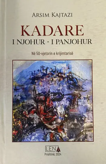 Kadare I Njohur-i Panjohur - Arsim Kajtazi