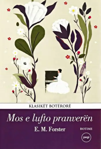 Mos E Lufto Pranveren - Edward M. Foster