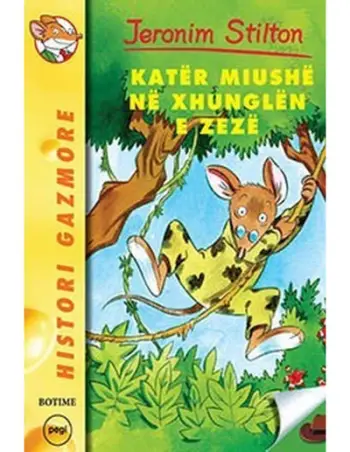 Stilton 6 Kater Miushe Ne Xhunglen E Zeze - Geronimo Stilton