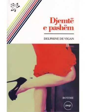 Djemte E Pashem - Delphine De Vigan