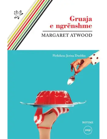 Gruaja E Ngrenshme - Margaret Atwood