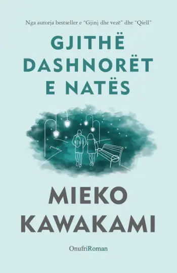 Gjithe Dashnoret E Nates - Mieko Kawakami
