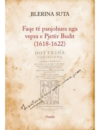 Faqe Te Panjohura Nga Vepra E Pjeter Budit 1618-1622 - Blerina Suta