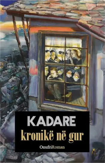 Kronike Ne Gur - Ismail Kadare