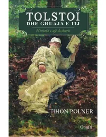 Tolstoi Dhe Gruaja E Tij - Tihon Polner