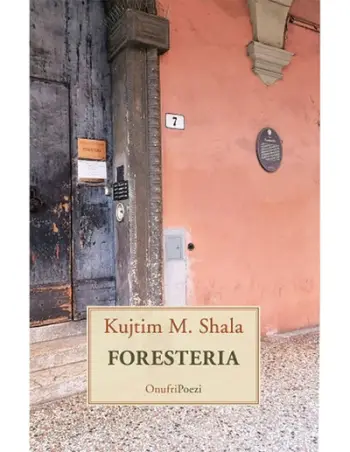 Foresteria - Kujtim Shala