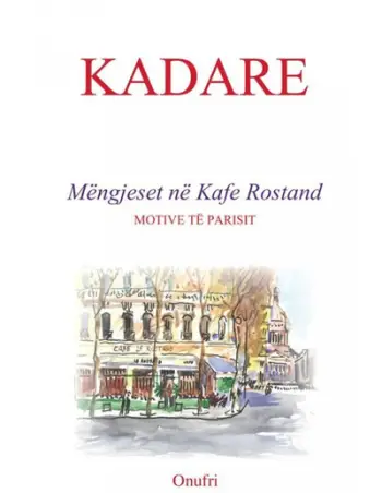 Mengjeset Ne Kafe Rostand - Ismail Kadare