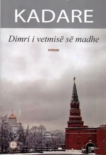Dimri I Vetmise Se Madhe - Ismail Kadare