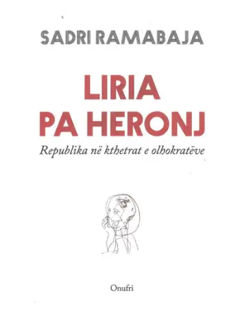Liria Pa Heronj - Sadri Ramabaja