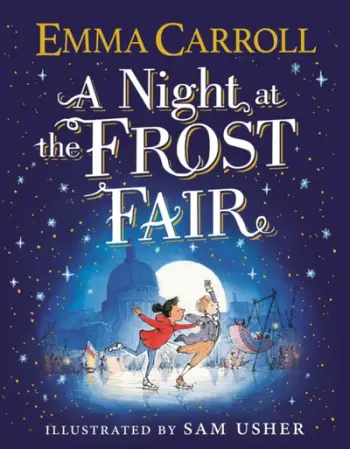 Night At The Frost Fair - Emma Carroll