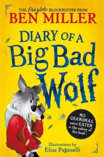 Diary Of A Big Bad Wolf - Ben Miller
