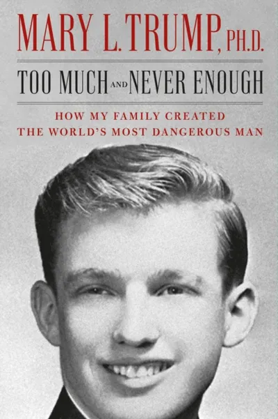 Too Much And Never Enough - Mary L Phd Trump - 1