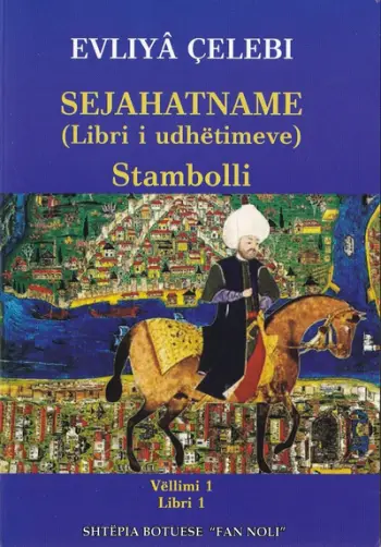 Sejahatname Libri I Udhetimeve - Stambolli I - Evliya Celebi