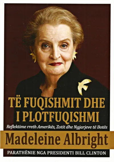 Te Fuqishmit Dhe I Plotfuqishmi - Madeleine Albright - 1