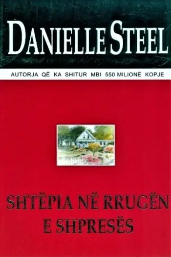 Shtepia Ne Rrugen E Shpreses - Danielle Steel