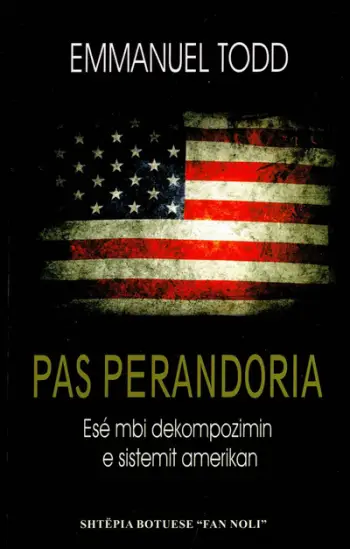 Pas Perandoria Ese Mbi Dekompozimin E Sistemit - Emmanuel Todd