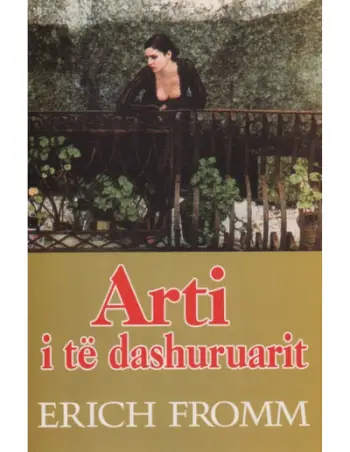 Arti I Te Dashuruarit - Erich Fromm