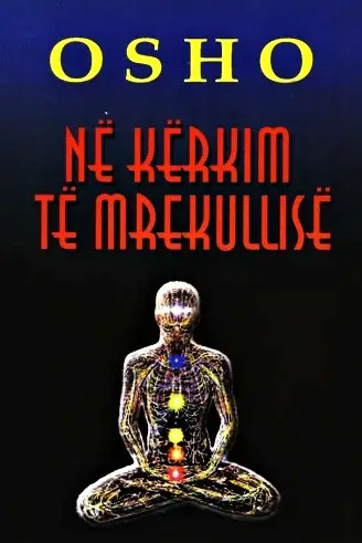 Ne Kerkim Te Mrekullise - Osho