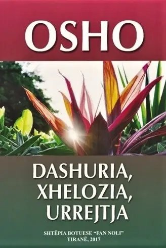 Dashuria Xhelozia Urrejtja - Osho