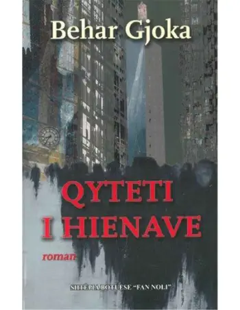 Qyteti I Hienave - Behar Gjoka