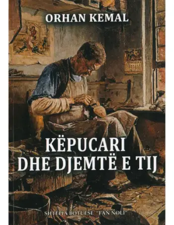 Kepucari Dhe Djemte E Tij - Orhan Kemal