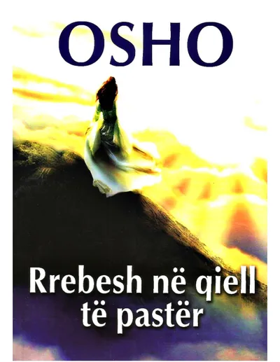 Rrebesh Ne Qiell Te Paster - Osho - 1