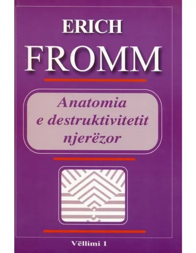 Anatomia E Destruktivitetit Njerezor 1 - Erich Fromm - 1