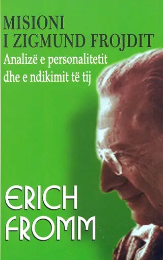 Misioni I Zigmund Frojdit - Erich Fromm