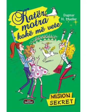 Kater Motrat Koke Me Vete 4 Misioni Sekret - Dagmar H. Mueller