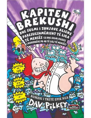 Kapiten Brekushi 3 Sulmi I Zonjave Aliene Pabesueshmerisht Te Liga Te Menses - Dav Pilkey