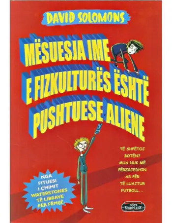 Mesuesja Ime E Fizkultures Eshte Pushtuese Aliene - David Solomons