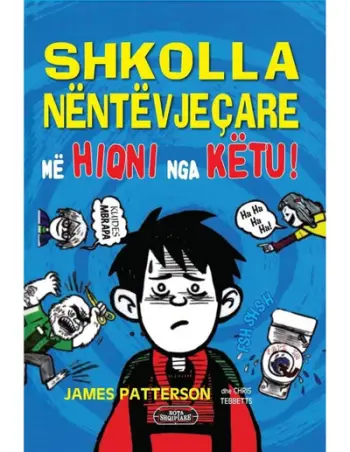 Shkolla Nentevjecare 2 Me Hiqni Nga Ketu - James Patterson