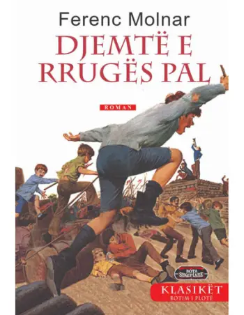 Djemte E Rruges Pal - Ferenc Molnar
