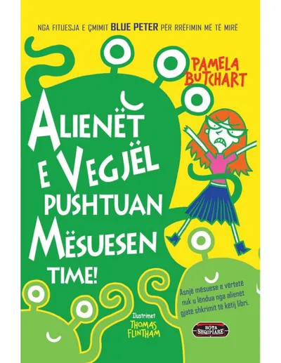 Alienet E Vegjel Pushtuan Mesuesen Time - Pamela Butchart - 1