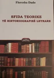 Sfida Teorike Te Historiografise Letrare - Floresha Dado - 1