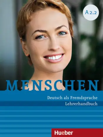 Menschen A2.2 Lehrerhandbuch - Hueber
