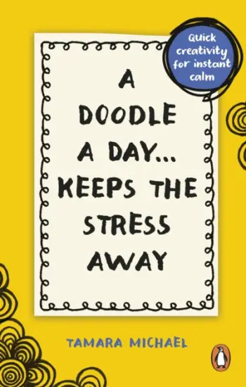 Doodle A Day Keeps The Stress Away - Tamara Art Teacher And Artist Michael