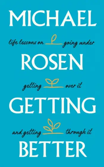Getting Better - Michael Rosen
