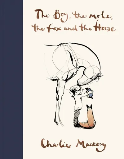 The Boy The Mole The Fox And The Horse - Charlie Mackesy - 1