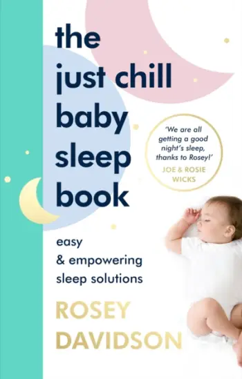 Just Chill Baby Sleep Book - Rosey Davidson