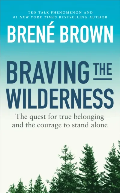 Braving The Wilderness - Brene Brown - 1