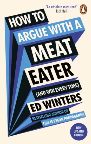 How To Argue With A Meat Eater - Ed Winters