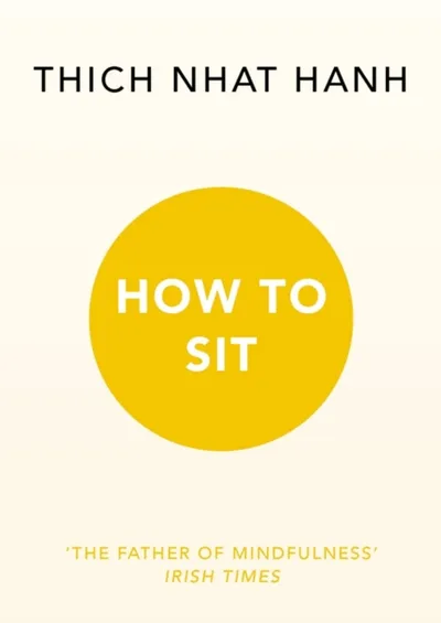 How To Sit - Thich Nhat Hanh - 1