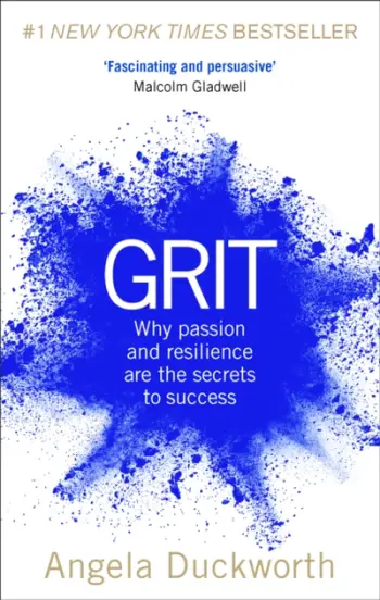 Grit Why Passion And Resilience Are The Secrets To Success - Angela Duckworth