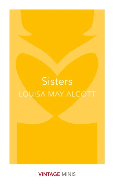 Sisters - Louisa May Alcott - 1